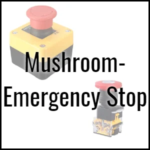 Mushroom- Emergency Stop