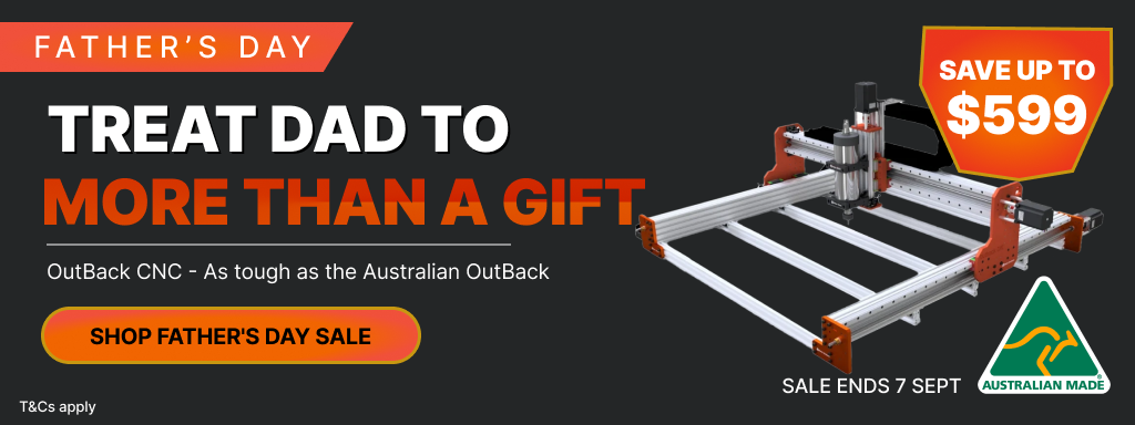 Father's Day Sale. OutBack CNC - As tough as the Australian OutBack. Save up to $599. Sale ends 7 September.